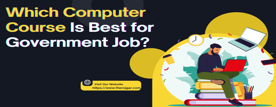 Which Computer Course Is Best for Government Job